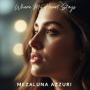 Mezaluna Azzuri - Where My Heart Stays ()