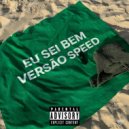 Gustavinhoxn & TavinhodaNT & YGK707 - EU SEI BEM VERSÃO SPEED ()
