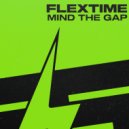 Flextime - Mind The Gap