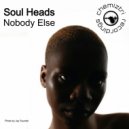Soul Heads - Nobody Else