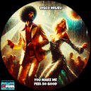 Disco Milieu - You Make Me Feel So Good (Radio Edit)