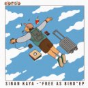 Sinan Kaya - Free As A Bird (Original Mix)