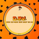 D.P.V. - Keep On What Cha\' Doin\' To Me (Instrumental Mix)
