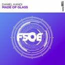 Daniel Kandi - Made of Glass (Extended Mix)