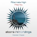 Alternate High - Miss You