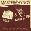 MasterChynos - Time Piece (Jaymz Nylon Afro Tech ReShape)