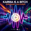 Ferdinand Von Kunen - Karma Is A Bitch (Club Mix)