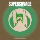Supersavage - What is What (Original Mix)