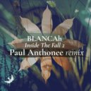 Blancah - Inside The Fall 2