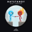 HatStandy - Ain't Enough