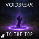 Voidbreak - To The Top