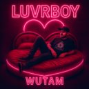 Wutam - LUVRBOY ()