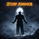 JCH UP - Stay Awake