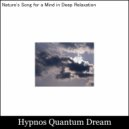 Hypnos Quantum Dream - Tunes of Tranquility, Essence of Mental Fitness (Original Mix)