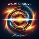 Ahngel Caamal - Warm Groove Summer (Original Mix)