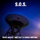 Dead Mazay and Zay & Diana Nikitina(feat. Max Burov) - S.O.S. (original)