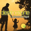 destinazione & Sound Dezign - La manera de seguir (Sound Dezign 80\'s remix)