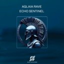 Aglaia Rave - Echo Sentinel (Original Mix)