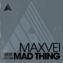 Maxvei - Mad Thing