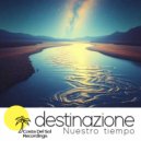 destinazione - Nuestro tiempo ()