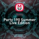 Yusca - Party 190 Summer Live Edition