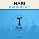Nari - Burnin Up