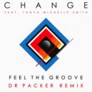 Change, Tanya Michelle Smith - Feel The Groove (Dr Packer\'s Mix)
