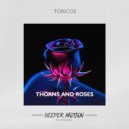 Toricos - Thorns and Roses