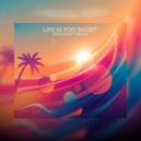 Ibiza Sun of A Beach - Life is too short