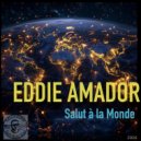 Eddie Amador - Salut à la Monde ()
