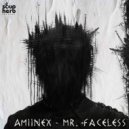Amiinex - Mr. Faceless