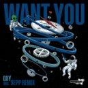 Oxy - Want You (Original Mix)
