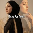 Rizal - Pray For Aceh