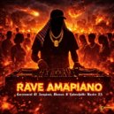 Government Of Amapiano & Bluenax & Untouchable MasterZA - RAVE AMAPIANO ()