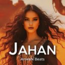 AmeeN Beats - Jahan