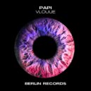Vlouue - PAPI (Original Mix)