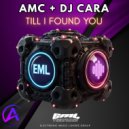 AMC & DJ Cara - Till I Found You (Radio Edit)