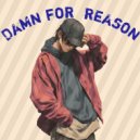 Damn For Reason - IM Fragile ()