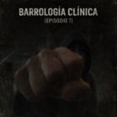 Ddaniel FL - Barrología Clínica (Episodio 7)
