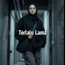 Rizal - Terlalu Lama ()