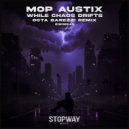Mop AustiX - While Chaos Drifts