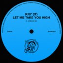 Kry (IT) - Let Me Take You High