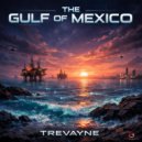 Trevayne - The Gulf of Mexico ()