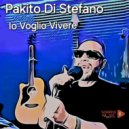 Pakito Di Stefano - Io voglio vivere ()