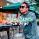 Yan Jaya - Dosa Tresna