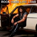 Peter Graigs - ROCK HARD LIVE LOUD