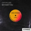 Offplan - Why don\'t you (Extended Mix)
