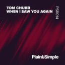 Tom Chubb - When I Saw You Again (Extended Mix)