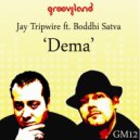 Jay Tripwire feat. Boddhi Satva - Dema