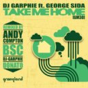 DJ Garphie feat. George Sida - Take me Home